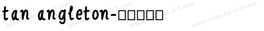 tan angleton字体转换